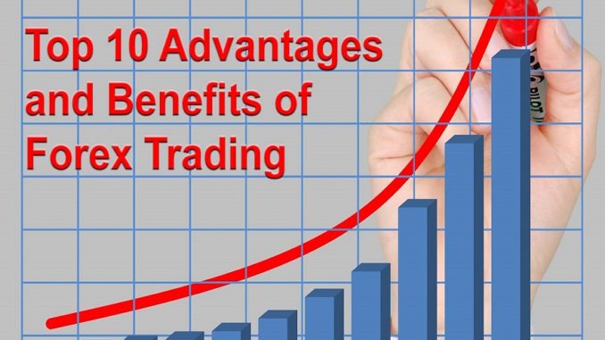 Some of the top-notch benefits associated with the forex trading concept