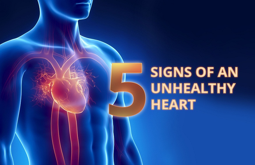 the Signs of an Unhealthy Heart
